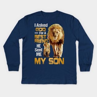 I Asked God For A Best Friend He Sent Me My Son Kids Long Sleeve T-Shirt